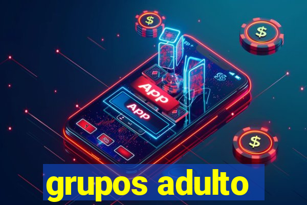 grupos adulto